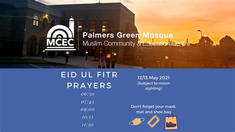 Eid ul Fitr Prayers: 6:30am, MCEC - Palmers Green Mosque, London, 12 May to 13 May