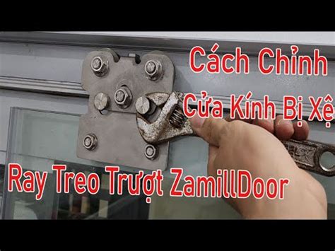 Cách Chỉnh Cửa Kính Cường Lực Ray Treo ZamillDoor Bị Xệ Cánh YouTube