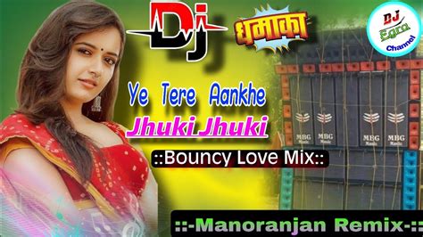 Ye Tere Aankhe Jhuki Jhuki Bouncy Love Mix FarebHindi Love Dj