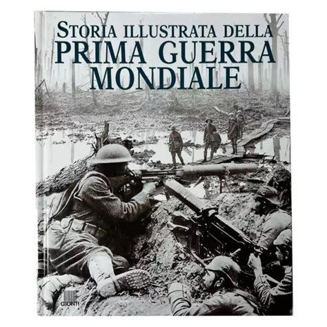 Aavv Storia Illustrata Della Prima Guerra Mondiale Eur 600