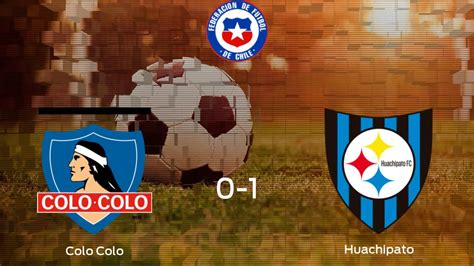 Colo Colo Huachipato Resultado Resumen Y Goles En Directo Del