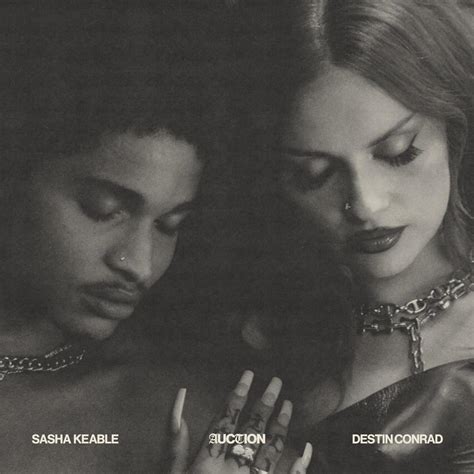 Sasha Keable And Destin Conrad Auction Lyrics Genius Lyrics