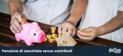 Pensione Di Vecchiaia Senza Contributi Possibile