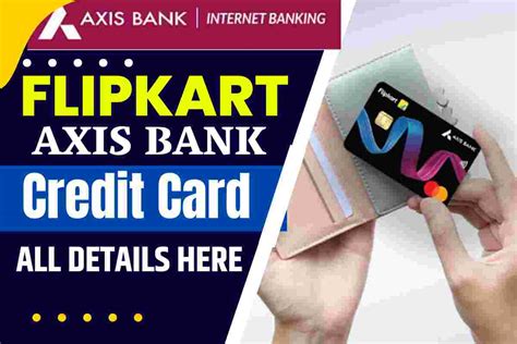 Flipkart Axis Bank Credit Card Online Apply Benefits And Features