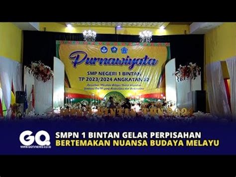 SMPN 1 Bintan Gelar Perpisahan Bertemakan Nuansa Budaya Melayu YouTube