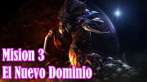 Starcraft Campa A Zerg Mision El Nuevo Dominio Youtube