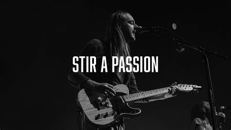 Stir A Passion Worship Central Ft Josh Gauton [live] Youtube