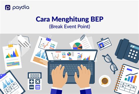 BEP: Pengertian, Manfaat, dan Cara Menghitung BEP
