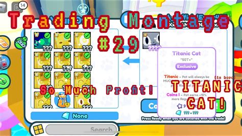 INSANE TRADE FOR TITANIC CAT PROFIT In Pet Simulator X Trading Montage