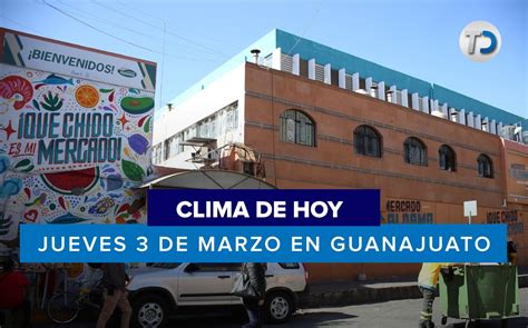 Clima Guanajuato Hoy 3 De Marzo 2022 Por Municipio Telediario México