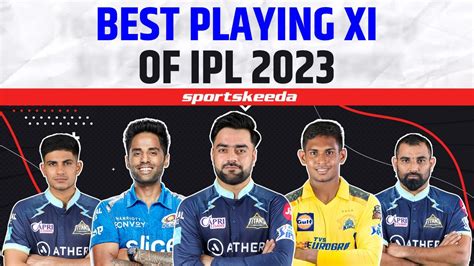 BEST PLAYING XI OF IPL 2023 IPL Final CSK VS GT Jadeja Shubman Gill