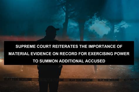 SUPREME COURT REITERATES THE IMPORTANCE OF MATERIAL EVIDENCE ON RECORD