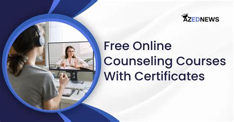 5 Best Free Online Counseling Courses With Certificates In 2024 - AzedNews