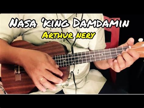 Nasa King Damdamin Arthur Nery Ukulele Tutorial With Lyrics And