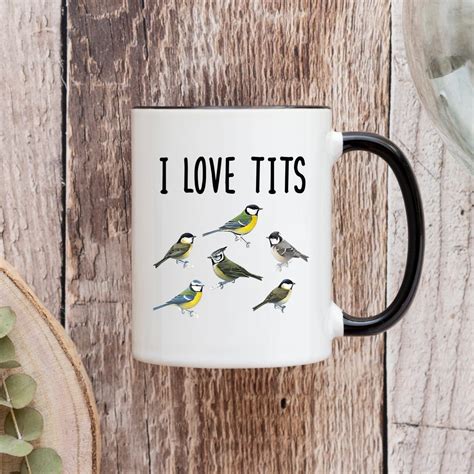 Tits Ceramic Bird Mug I Love Tits Funny Bird Watching Mug Etsy Denmark