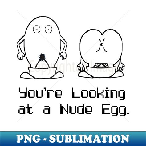Youre Looking At A Nude Egg Instant Sublimation Digital Do Inspire Uplift