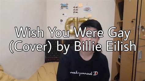 Billie Eilish Wish You Were Gay COVER YouTube