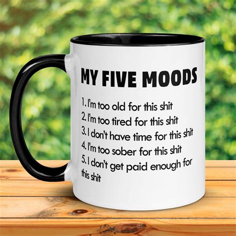 Funny Coffee Mug My Five Moods Sarcastic Mug Personalized Gift