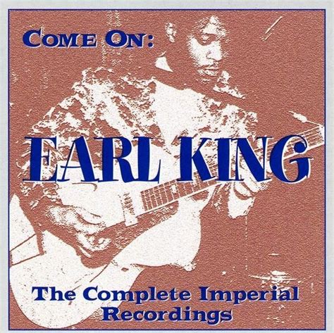 Oldies But Goodies: Earl King - Come On; The Complete Imperial Recordings