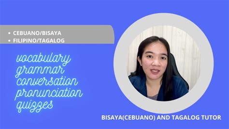 Be Your Cebuano Bisaya Tutor By Mariahsteffe Fiverr