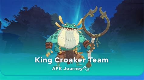 Afk Journey King Croaker Best Team Mobi Gg