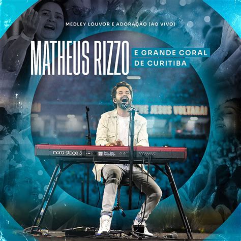 Medley Louvor E Adora O Ao Vivo Ep Album By Matheus Rizzo