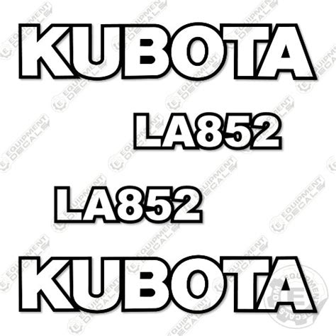 Kubota La852 Decal Kit Loader Arms Equipment Decals