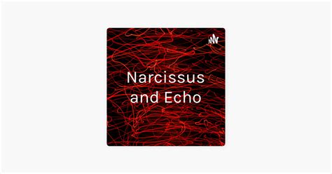 ‎narcissus And Echo On Apple Podcasts