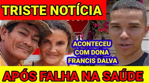 Triste Not Cia Ap S Falha Na Sa De Aconteceu Dona Francidalva Youtube