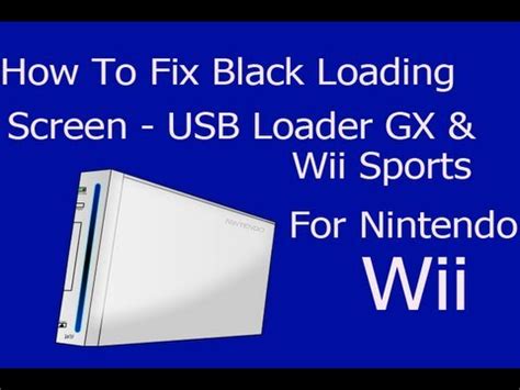 How To Fix Black Loading Screen With Wii Sports And Usb Loader Gx