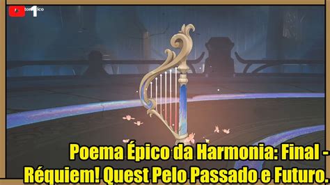 Poema Pico Da Harmonia Final R Quiem Quest Pelo Passado E Futuro