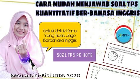 CARA MUDAH MENGERJAKAN SOAL TPS KUANTITATIF BER BAHASA INGGRIS II UTBK