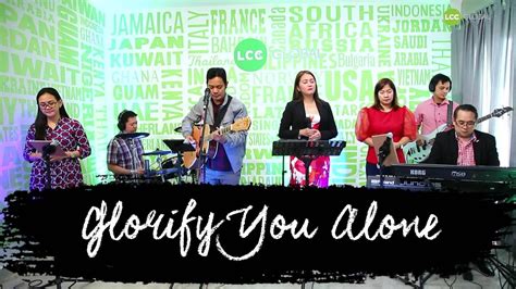 Glorify You Alone Lcc Global United Worship Youtube