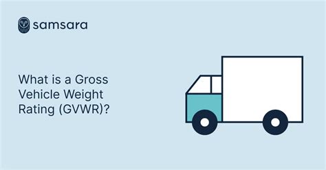 What is a gross vehicle weight rating (GVWR)? | Samsara