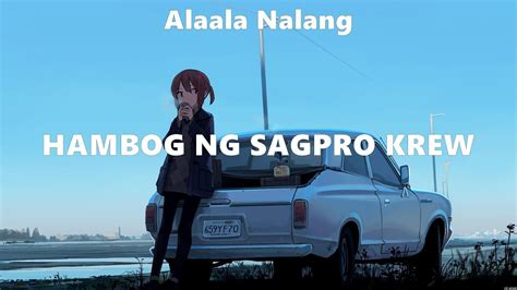 Alaala Nalang Hambog Ng Sagpro Krew Lyrics Itchyworms Katrina