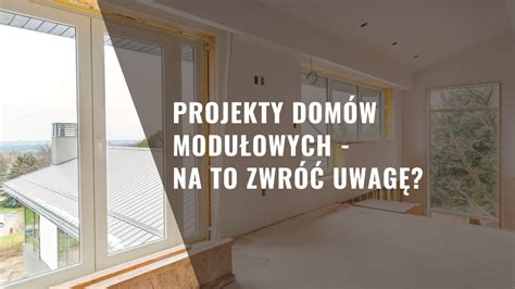 Projekty Dom W Modu Owych Na To Zwr Uwag Projektdom