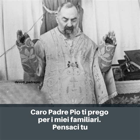 Preghiera Per I Miei Familiari Devoti Di Padre Pio