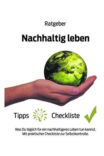 Nachhaltig Leben Tipps Und Checkliste By Green World Goodreads