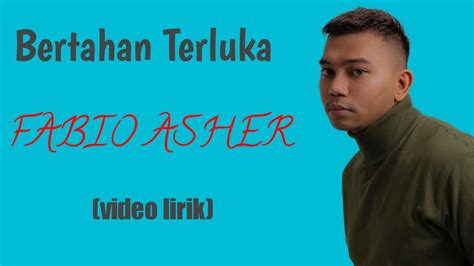 Fabio Asher Bertahan Terluka Video Lirik YouTube