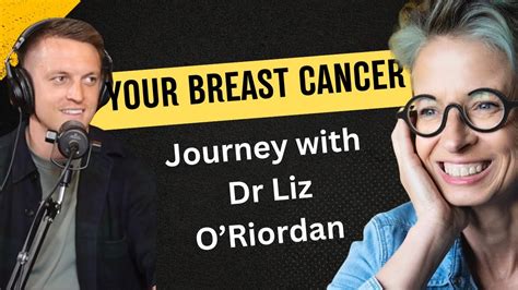 Dr Liz O'Riordan - Breast Cancer Surgeon, 3 times survivor and HOW to ...