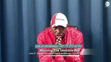 Winning The Invisble War John E Sagoe Apostle Of New International