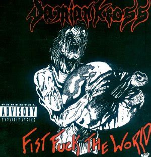 Damian Kross Fist Fuck The World Encyclopaedia Metallum The Metal Archives