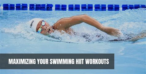 Maximizing Your Swimming Hiit Workouts