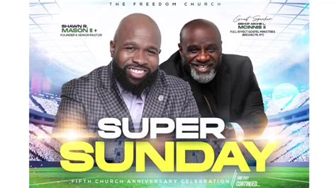Supersunday At Freedom W Shawn R Mason Ii Bishop Archie L