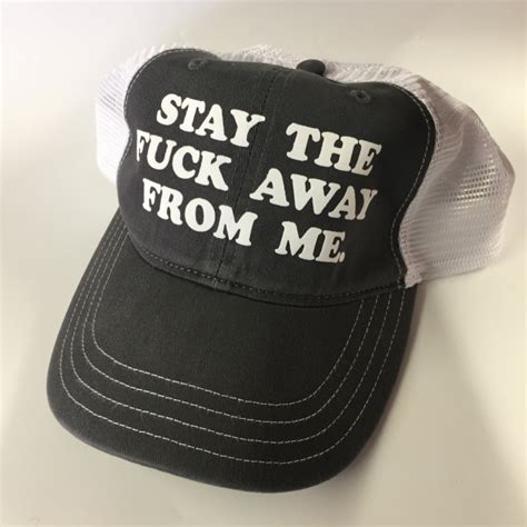 Stay The Fuck Away From Me Ballcap