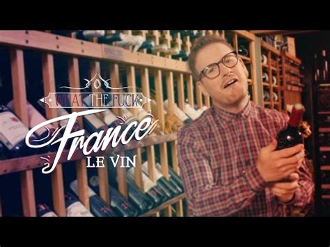 AUX GRANDS VINS DE FRANCE What The Fuck France French Bashing Et Vin