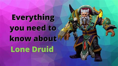 The Complete Lone Druid Guide Master One Of The Most Broken Mid