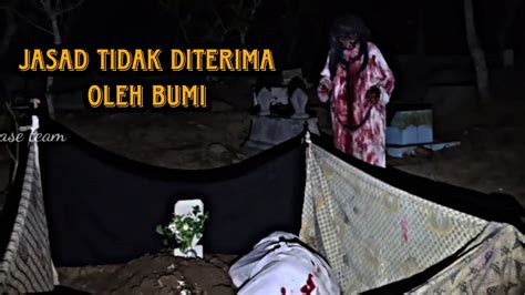 Pedihnya Siksa Kubur Youtube