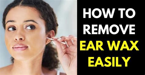 Effective Home Remedies To Remove Ear Wax Safely - StylePersuit