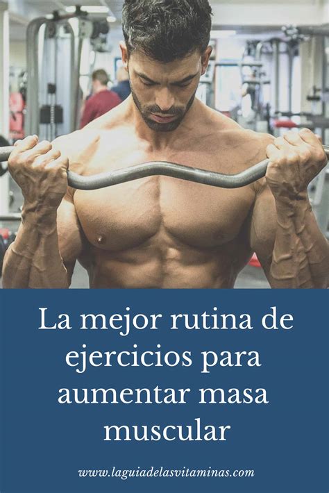 Rutina Para Ganar Fuerza Y Masa Muscular Rutinas De